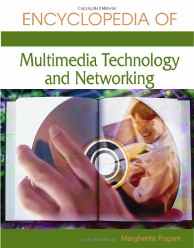 Encyclopedia Of Multimedia Technology And Networking Illustrated Edition Margherita Pagani Editor