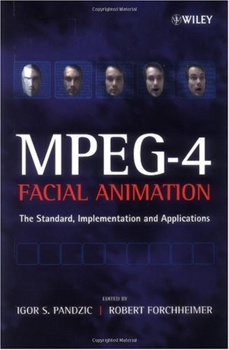 Mpeg4 Facial Animation The Standard Implementation And Applications Igor S Pandzic