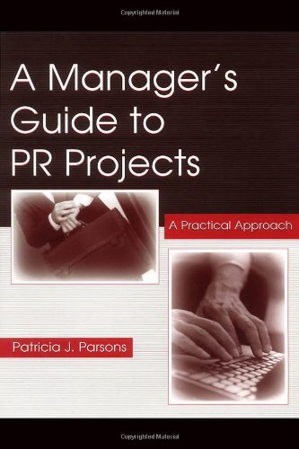 A Managers Guide To Pr Projects A Practical Approach Workbook Patricia J Parsons