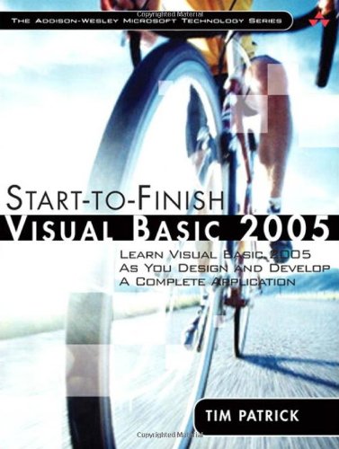 Starttofinish Visual Basic 2005 Learn Visual Basic 2005 As You Design And Develop A Complete Application 1st Edition Tim Patrick