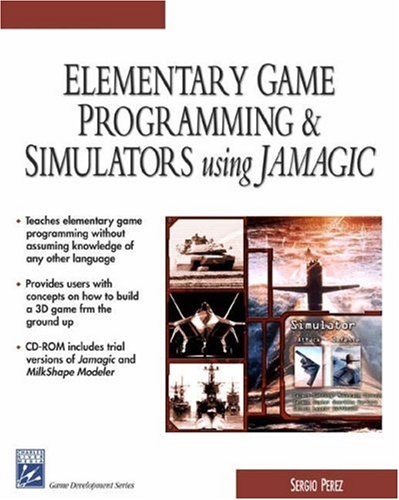 Elementary Game Programming And Simulators Using Jamagic 1st Edition Sergio Perez