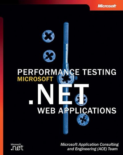Performance Testing Microsoft Net Web Applications 1st Edition Microsoft Ace Team