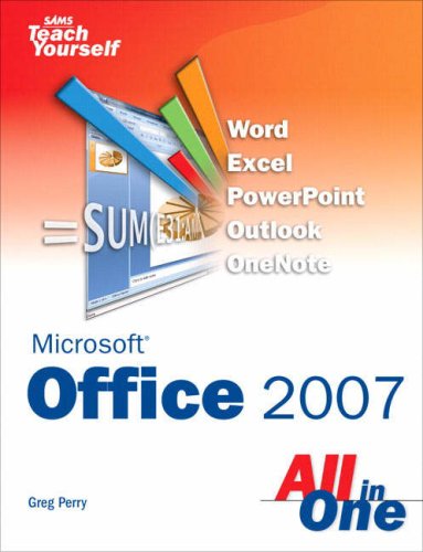 Sams Teach Yourself Microsoft Office 2007 All In One 1st Edition Greg Perry