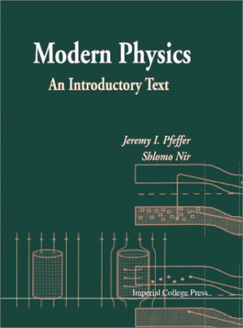 Modern Physics An Introductory Text 1st Jeremy I Pfeffer Shlomo Nir