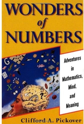 Wonders Of Numbers Adventures In Mathematics Mind And Meaning 1st Clifford A Pickover