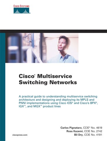 Cisco Multiservice Switching Networks 1st Carlos Pignataro Ross Kazemi