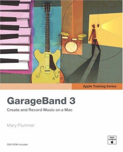 Apple Training Series Garageband 3 Mary Plummer
