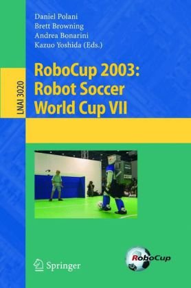 Robocup 2003 Robot Soccer World Cup Vii 1st Edition Enrico Pagello
