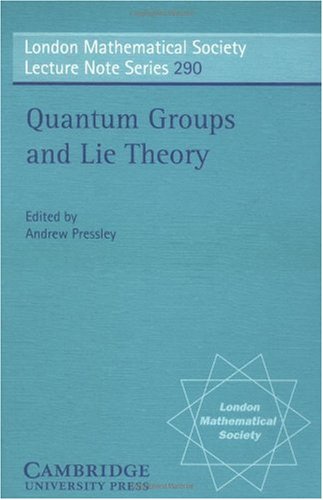 Quantum Groups And Lie Theory 1st Edition Andrew Pressley