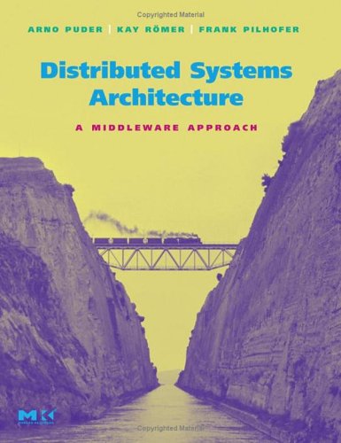 Distributed Systems Architecture A Middleware Approach Arno Puder