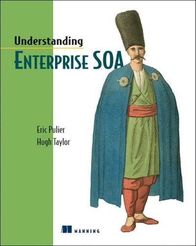 Understanding Enterprise Soa 1 Illustrated Edition Eric Pulier