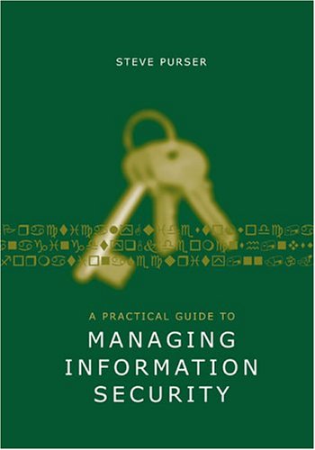 A Practical Guide To Managing Information Security Illustrated Edition Steve Purser