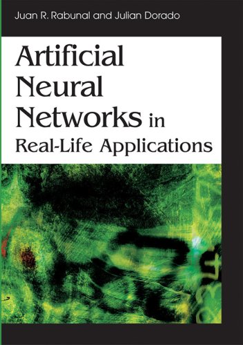 Artificial Neural Networks In Reallife Applications Juan Ramon Rabunal