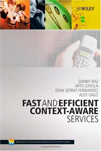 Fast And Efficient Contextaware Services Danny Raz Arto Tapani Juhola