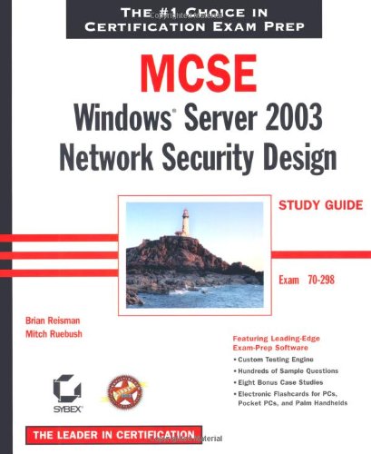Mcse Windows Server 2003 Network Security Design Study Guide Exam 70298 Brian Reisman