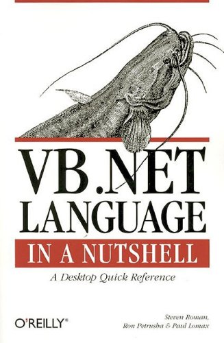 Vbnet Language In A Nutshell A Desktop Quick Reference 1st Ed Steven Roman Phd