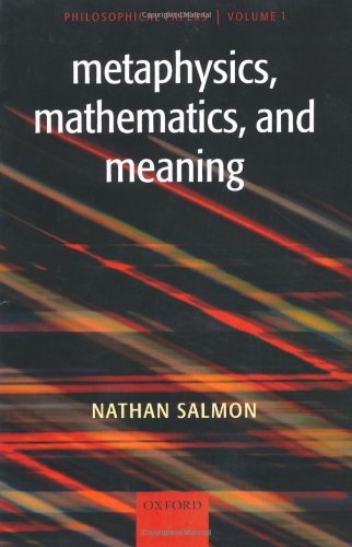 Metaphysics Mathematics And Meaning Philosophical Papers Nathan Salmon