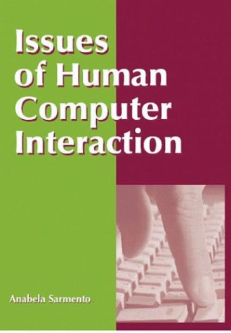 Issues Of Human Computer Interaction Anabela Sarmento