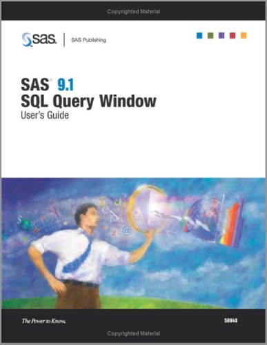 Sas 91 Sql Query Window Users Guide Sas Publishing