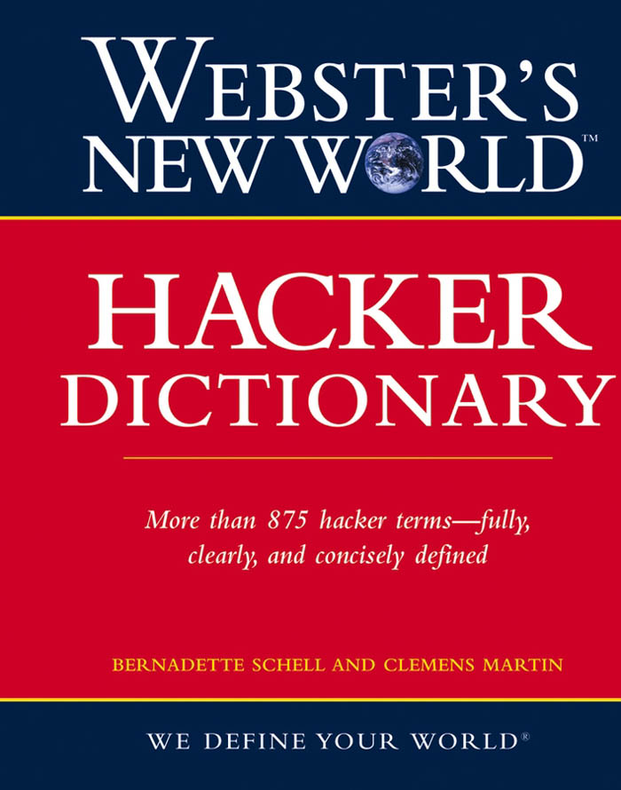 Websters New World Hacker Dictionary Bernadette Schell Clemens Martin