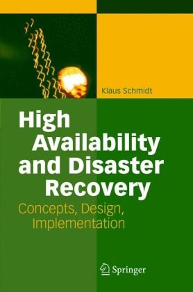 High Availability And Disaster Recovery Concepts Design Implementation 1st Edition Klaus Schmidt