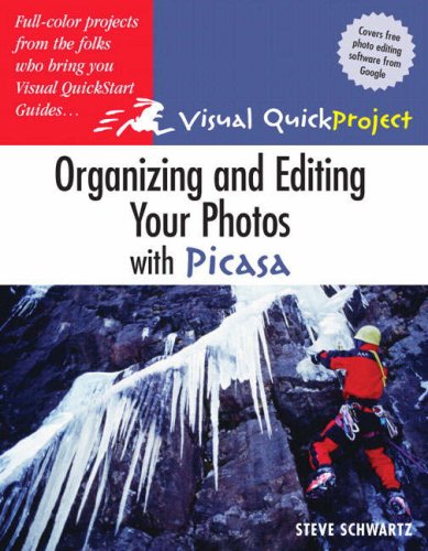 Organizing And Editing Your Photos With Picasa Visual Quickproject Guide Steve Schwartz