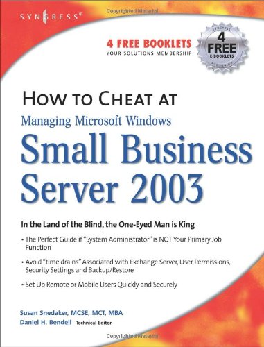 How To Cheat At Managing Microsoft Windows Small Business Server 2003 1st Edition Susan Snedaker