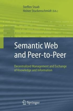 Semantic Web And Peertopeer Decentralized Management And Exchange Of Knowledge And Information 1st Edition Steffen Staab