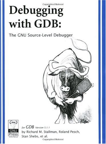 Debugging With Gdb The Gnu Sourcelevel Debugger 9th Edition Richard M Stallman
