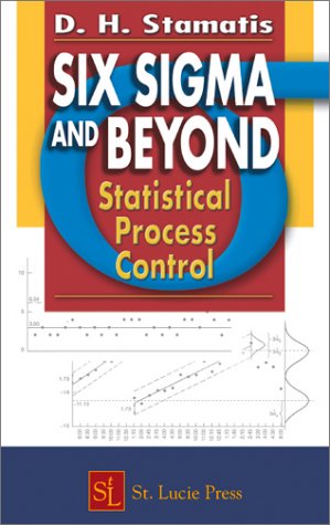 Six Sigma And Beyond Statistical Process Control Vol 4 1st Edition Dh Stamatis