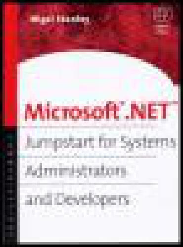 Microsoft Net Jumpstart For Systems Administrators And Developers Nigel Stanley