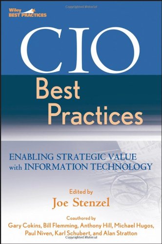 Cio Best Practices Enabling Strategic Value With Information Technology 2nd Joe Stenzel