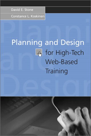 Planning And Design For Hightech Webbased Training 1st David E Stone