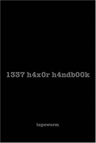 1337 Hax Or Handbook Illustrated Edition Tapeworm