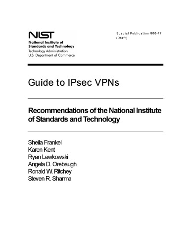 Guide To Ipsec Vpns Recommendations Of The National Institute Of Standards And Technology Sheila Frankel
