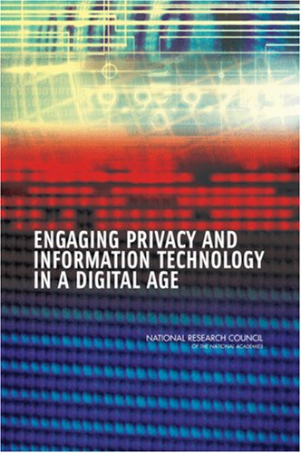 Engaging Privacy And Information Technology In A Digital Age James Waldo