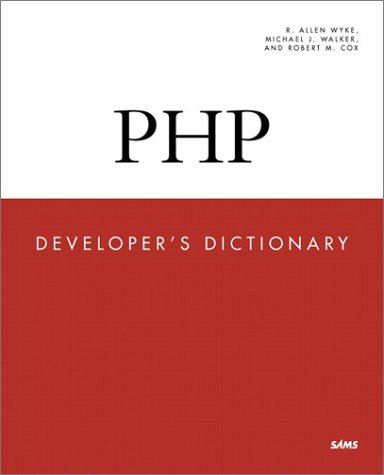 Php Developers Dictionary 1st R Allen Wyke Michael J Walker