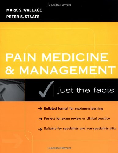 Pain Medicine And Management Just The Facts 1st Edition Mark Wallace