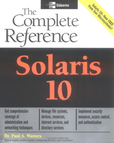 Solaris 10 The Complete Reference 1st Edition Paul Watters