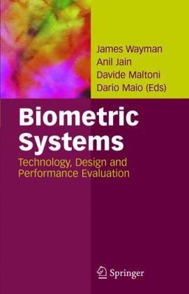 Biometric Systems Technology Design And Performance Evaluation 1st Edition James L Wayman