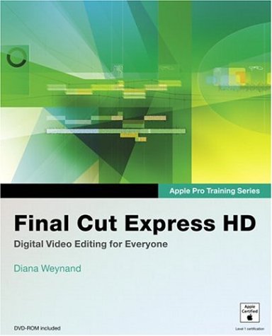 Apple Pro Training Series Final Cut Express Hd Papdvdr Diana Weynand