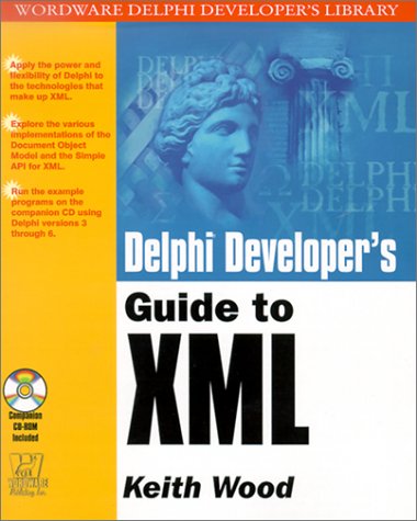 Delphi Developers Guide To Xml Keith Wood