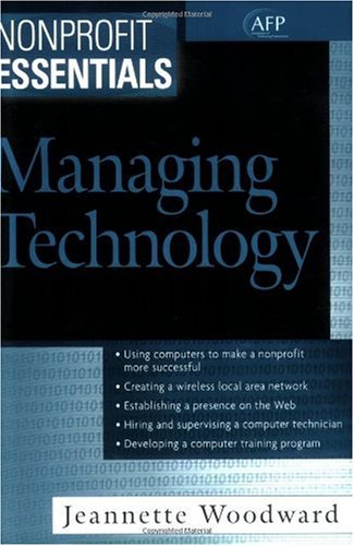 Nonprofit Essentials Managing Technology Jeannette Woodward