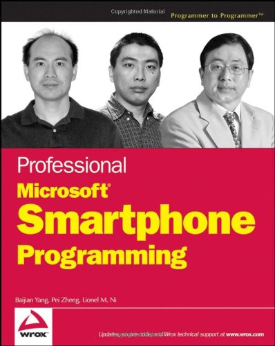 Professional Microsoft Smartphone Programming 1st Edition Baijian Yang
