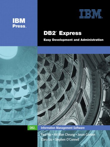Db2 Express Easy Development And Administration 1st Edition Paul Yip