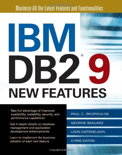 Ibm Db2 Version 9 New Features 1st Edition Paul Zikopoulos George Baklarz