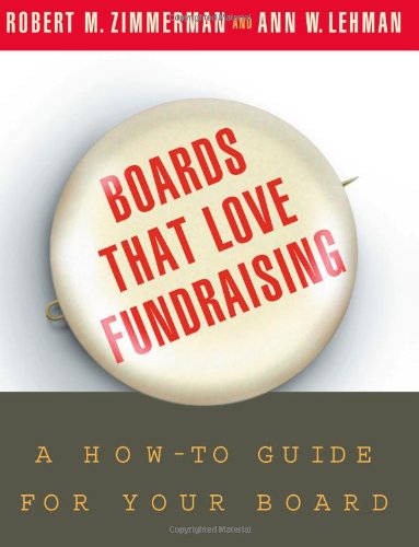 Boards That Love Fundraising Robert M Zimmerman Ann W Lehman