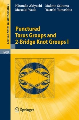 Punctured Torus Groups And 2bridge Knot Groups I 1st Edition Hirotaka Akiyoshi