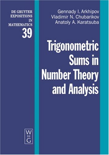Trigonometric Sums In Number Theory And Analysis By G I Arkhipov