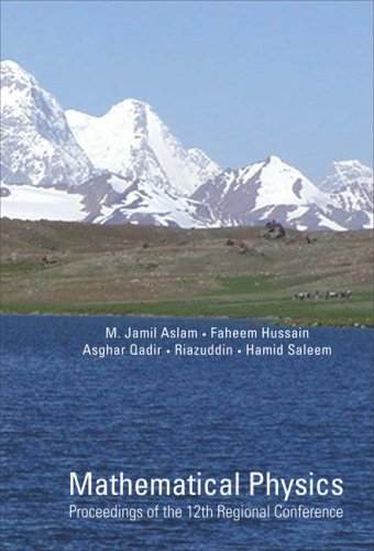 Mathematical Physics Proceedings Of The 12th Regional Conference M Jamil Aslam